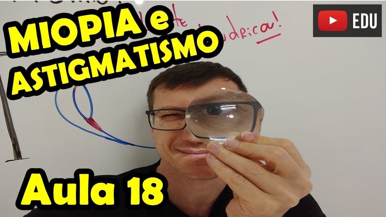 Thumbnail: Miopia, Hipermetropia, Presbiopia e Astigmatismo: Correção com Lentes