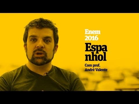 Thumbnail da aula: Enem 2016: Veja dicas com professor de espanhol