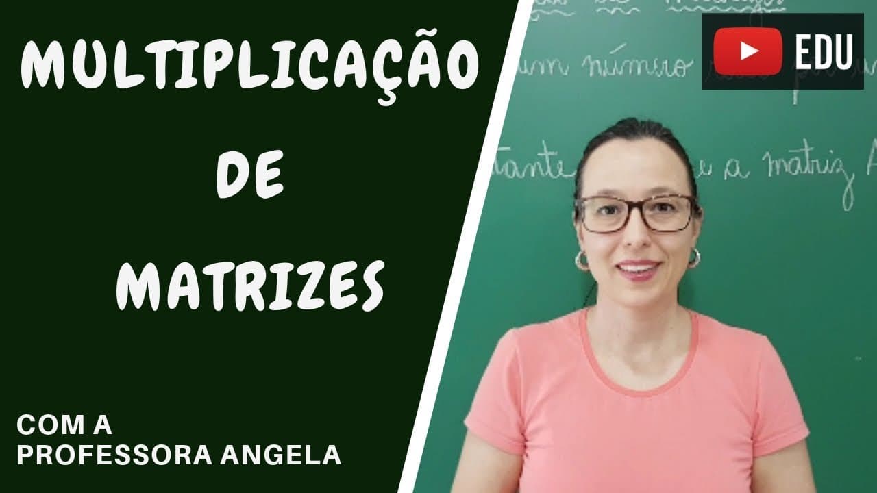 Thumbnail: Multiplicação de Matrizes - Vivendo a Matemática - Professora Angela