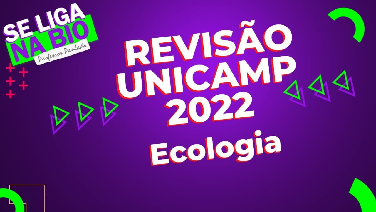 Thumbnail: Revisão Unicamp 2022 - ECOLOGIA I Prof. Paulada
