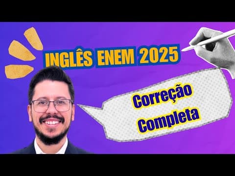 Thumbnail da aula: CORREÇÃO INGLÊS ENEM 2025 | Todas as Questões Resolvidas! ✅