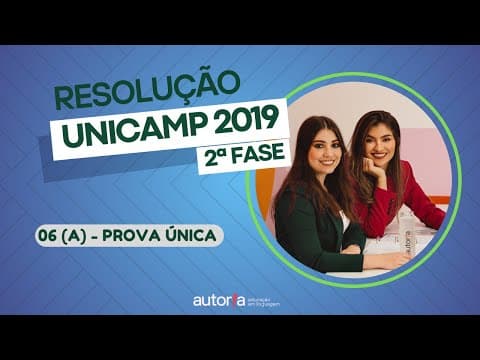 Thumbnail da aula: Resolução UNICAMP 2019 (2ª fase) - Autoria Linguagem - Questão 06 (A) | Linguagens, prova única