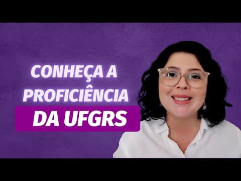 Thumbnail da aula: Proficiência da Universidade Federal do Rio Grande do Sul - UFRGS