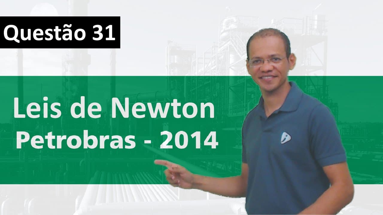 Thumbnail: Exercício resolvido - Leis de Newton - Petrobras 2014 - 1/17