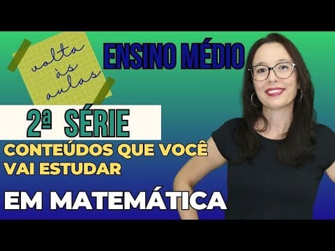 Thumbnail da aula: 2ª SÉRIE do ENSINO MÉDIO - VOLTA ÁS AULAS - O QUE ESTUDAR EM MATEMÁTICA - Professora Angela