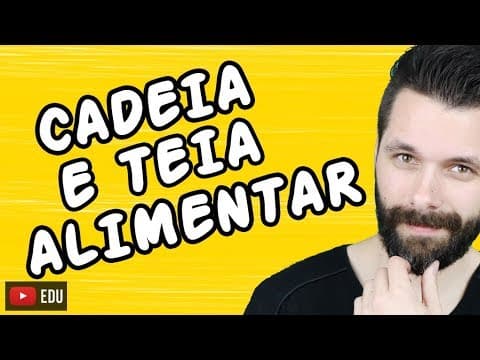 Thumbnail da aula: CADEIA ALIMENTAR E TEIA ALIMENTAR - ECOLOGIA | Biologia com Samuel Cunha