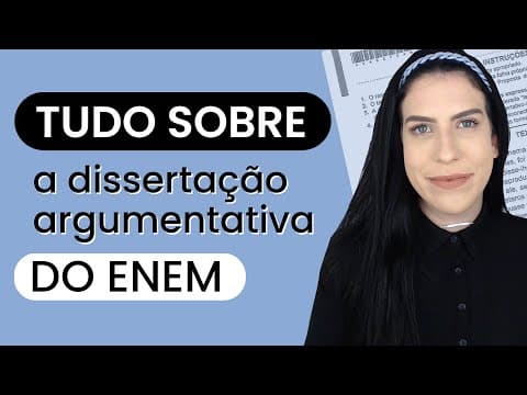 Thumbnail da aula: TUDO sobre dissertação argumentativa do Enem