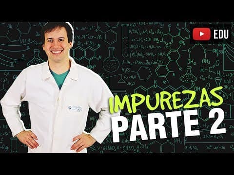 Thumbnail da aula: 11. Cálculo Estequiométrico - Impurezas (2/2) [Química Geral]