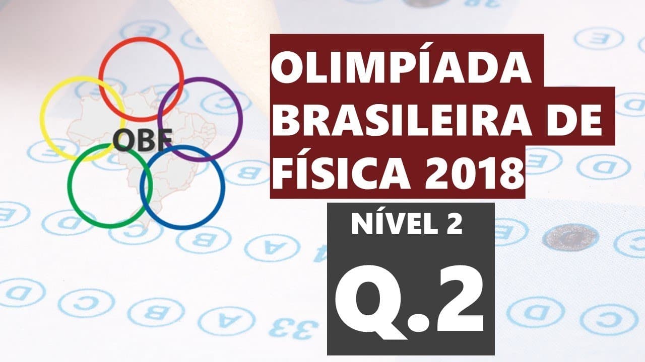 Thumbnail: OBF 2018 - Nível II - Questão 2 - Leis de Newton