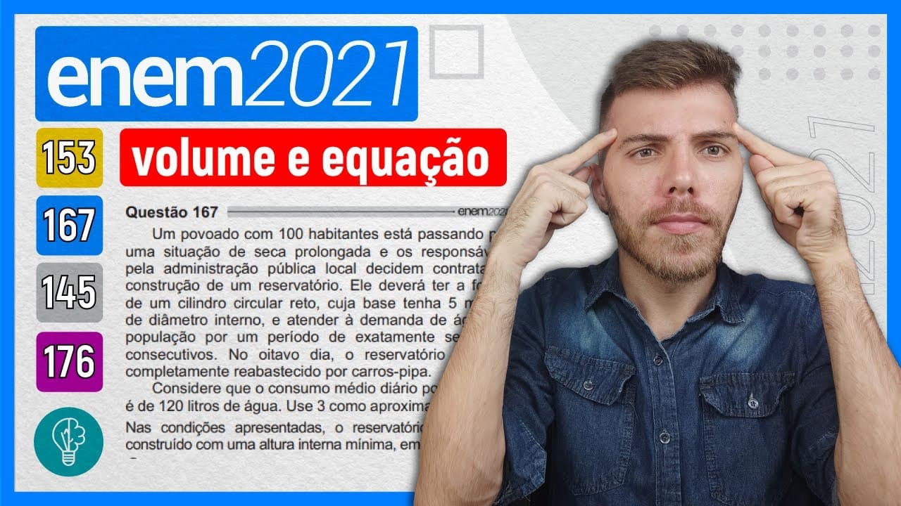 Thumbnail: 🛑167 Enem 2021 - VOLUME E EQUAÇÃO - Um povoado com 100 habitantes está passando por uma situação