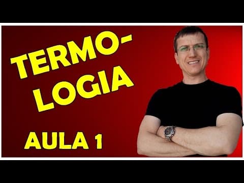 Thumbnail da aula: TERMOLOGIA - CONCEITOS FUNDAMENTAIS - Aula 1 - Prof.  Boaro