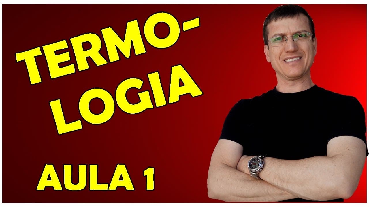 Thumbnail: TERMOLOGIA - CONCEITOS FUNDAMENTAIS - Aula 1 - Prof.  Boaro