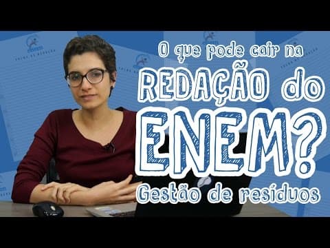 Thumbnail da aula: Temas para redação do ENEM - Gestão de resíduos no Brasil