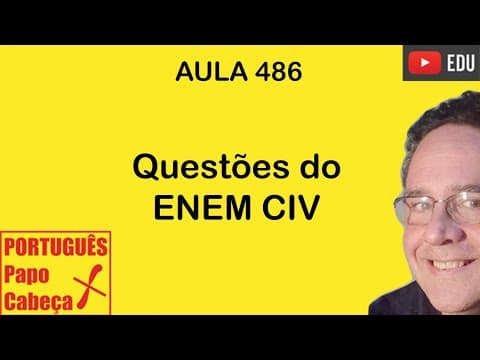 Thumbnail da aula: Questões do ENEM CIV- Aula 486