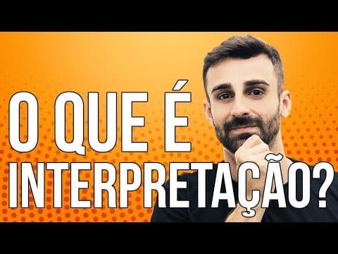Thumbnail da aula: O QUE É INTERPRETAÇÃO? | Prof. Felipe Moraes