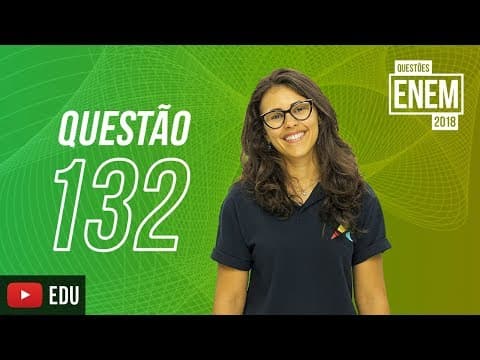 Thumbnail da aula: ENEM 2018 | Acidez e Alcalinidade | Questão 132 (caderno amarelo)