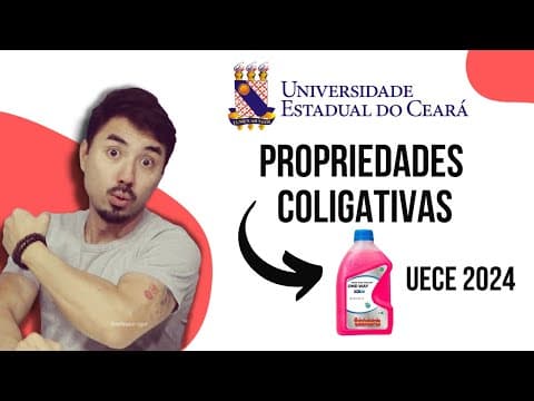 Thumbnail da aula: UECE 2024 | Propriedades Coligativas da Matéria