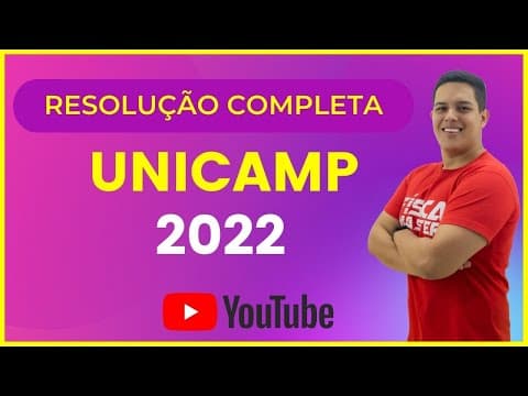 Thumbnail da aula: RESOLUÇÃO UNICAMP 2022 1° FASE | PROVA DE FÍSICA | ENERGIA |