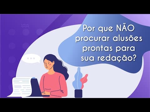 Thumbnail da aula: Por que não procurar alusões prontas para sua redação? - Brasil Escola