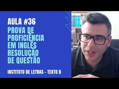 Thumbnail da aula: Resolução de Questão de Prova de Proficiência em Inglês (Aula #36 -Prova da UFRGS -Ciências Humanas)