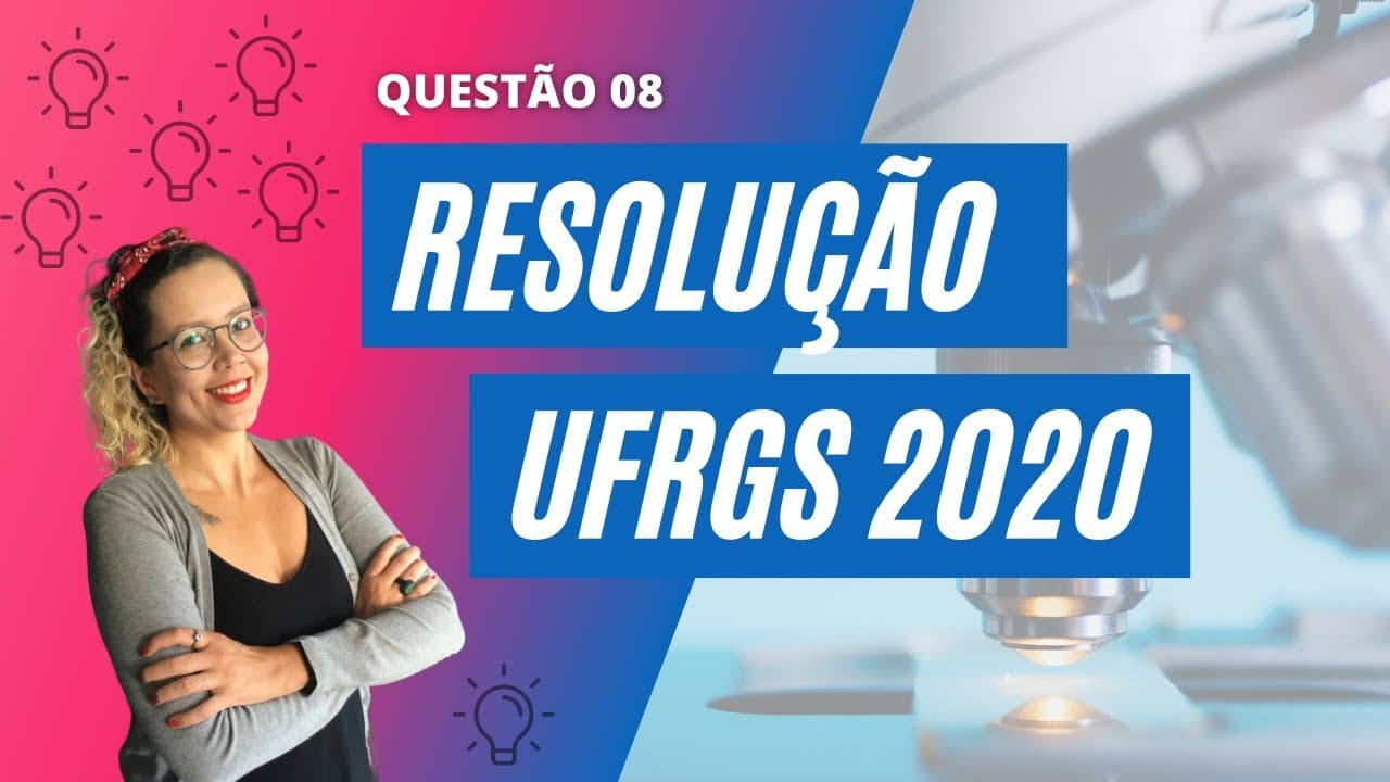 Thumbnail: Resolução UFRGS 2020 | Q08 [BIOLOGIA]