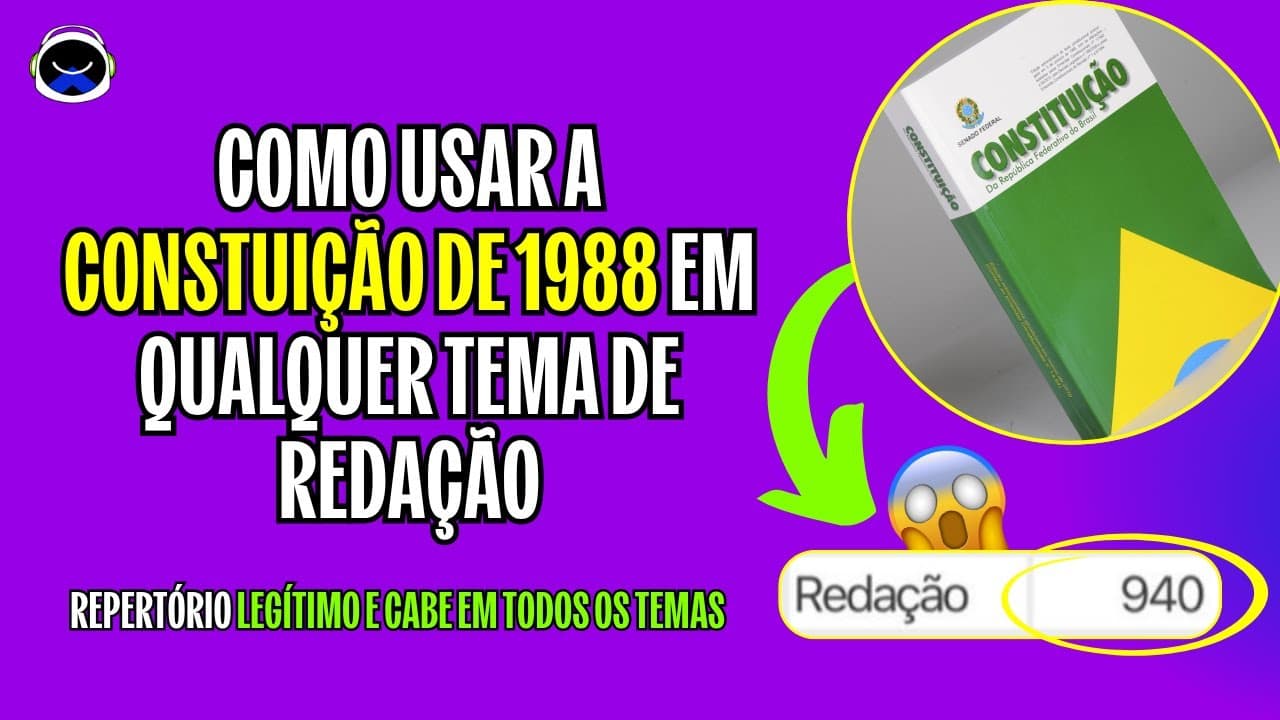 Thumbnail: Como Usar a CONSTITUIÇÃO de 1988 em QUALQUER TEMA de redação do ENEM!