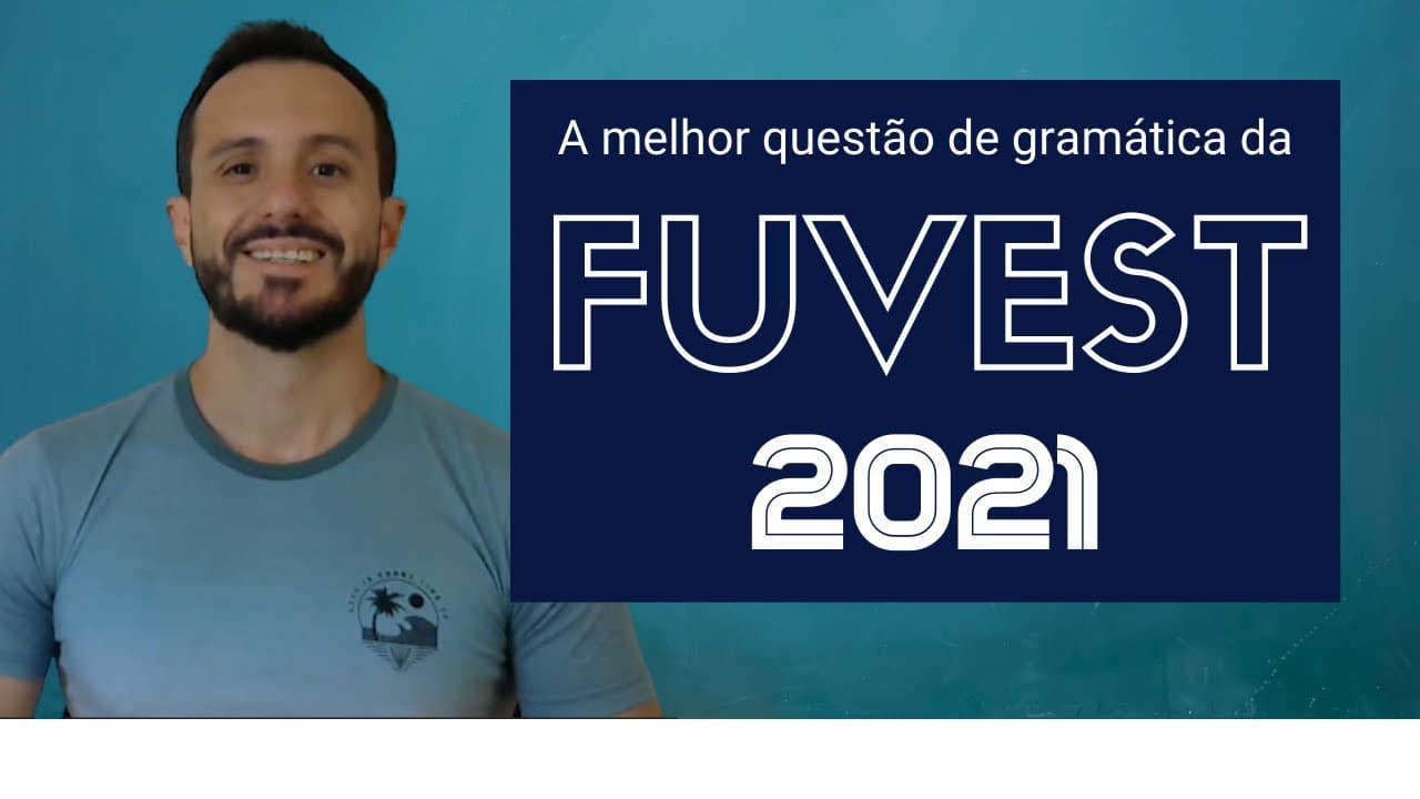 Thumbnail: A melhor questão de gramática da FUVEST 2021 1A FASE