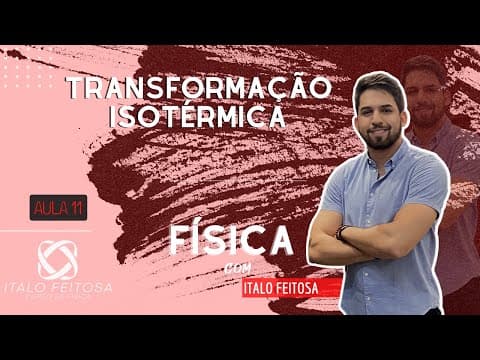 Thumbnail da aula: Transformação Isotérmica
