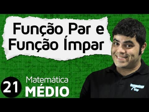 Thumbnail da aula: Função Par e Função Ímpar ou Paridade de Funções | MEM #21