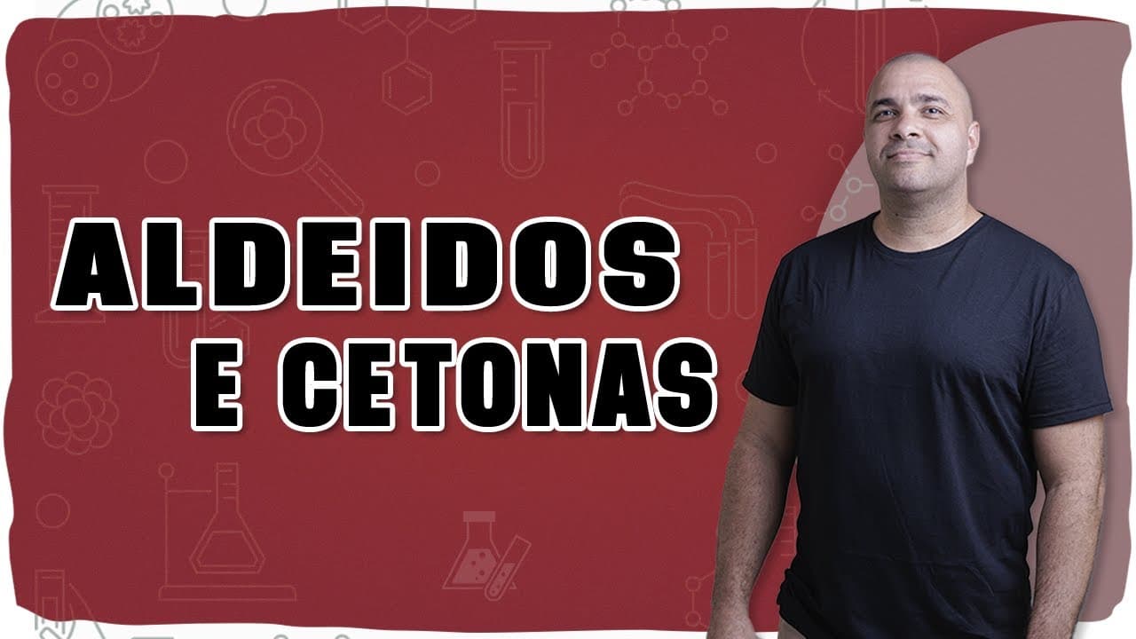 Thumbnail: 🧪 ALDEÍDOS E CETONAS: Nomenclatura oficial, grupo funcional, nome usual e estruturas sem erro!