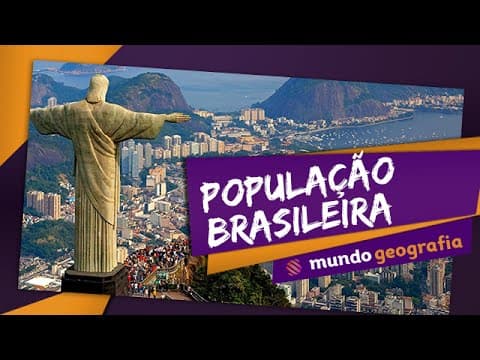 Thumbnail da aula: 👩🏾‍👩🏾‍👦🏾‍👦🏾️ População (6/6): População Brasileira (Estrutura e Indicadores) - Geografia - ENEM