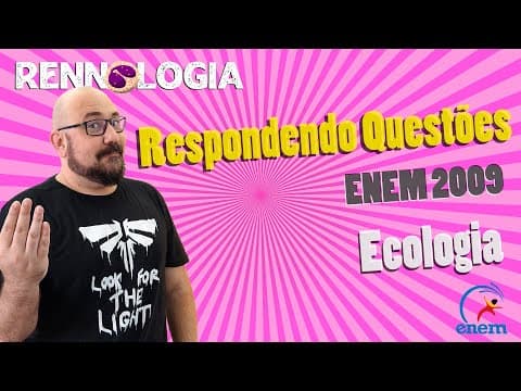 Thumbnail da aula: Resolução de Questões - Ecologia - ENEM 2009 - Caderno Azul