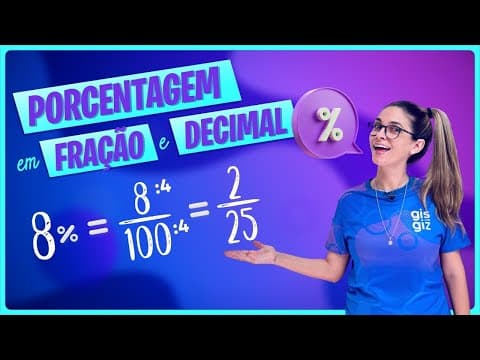 Thumbnail da aula: COMO TRANSFORMAR PORCENTAGEM EM FRAÇÃO E NÚMERO DECIMAL