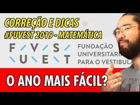 Thumbnail da aula: Fuvest 2019 Matemática - Correção Completa - questão 46 a 56