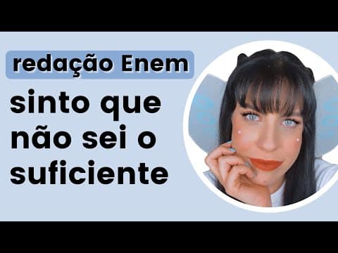 Thumbnail da aula: Sinto que não sei o suficiente de redação do Enem