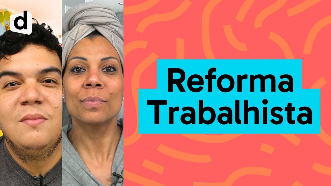 Thumbnail: O QUE MUDA COM A REFORMA TRABALHISTA DE 2017? | DOSE DE ATUALIDADES