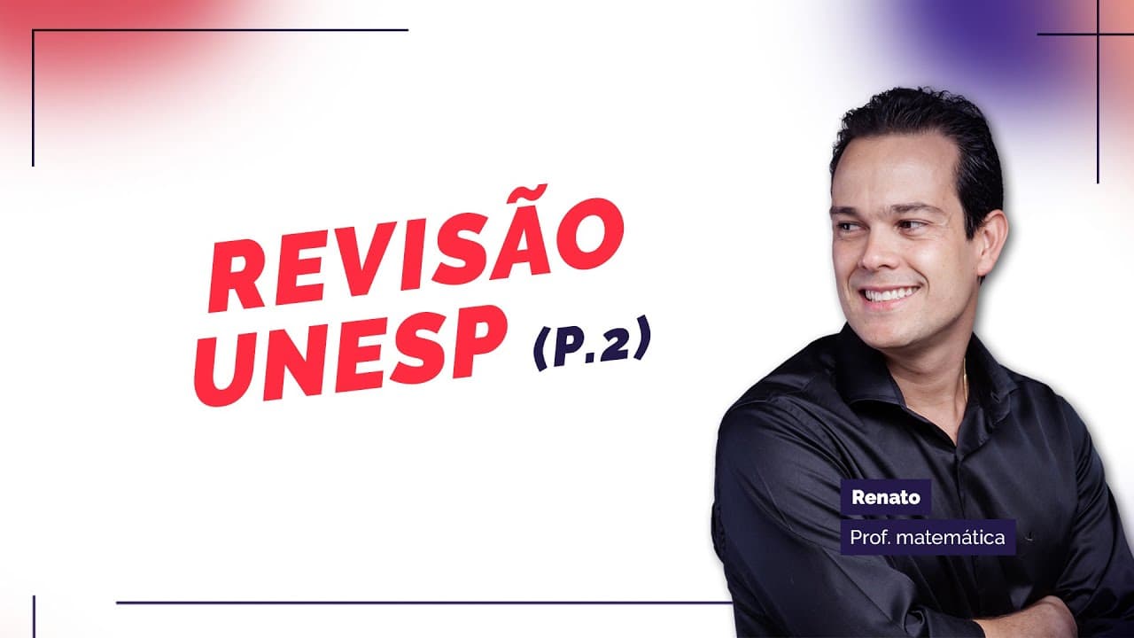 Thumbnail: Matemática - Revisão Unesp - Parte 2 - prof. Renato