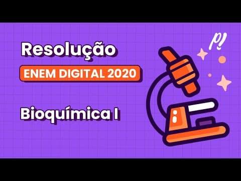 Thumbnail da aula: ENEM DIGITAL 2020 - Bioquímica I | O cultivo de células animais transformou-se em uma...