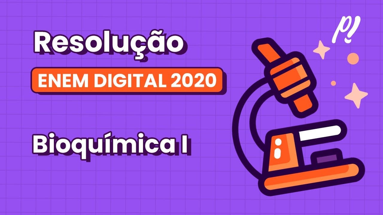 Thumbnail: ENEM DIGITAL 2020 - Bioquímica I | O cultivo de células animais transformou-se em uma...