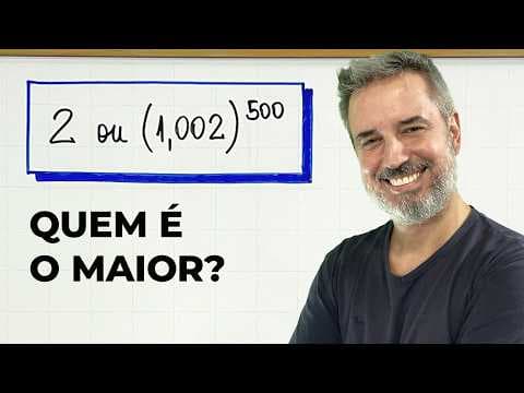 Thumbnail da aula: QUEM É O MAIOR: 2 ou (1,002)^500 ? [Horizontal]