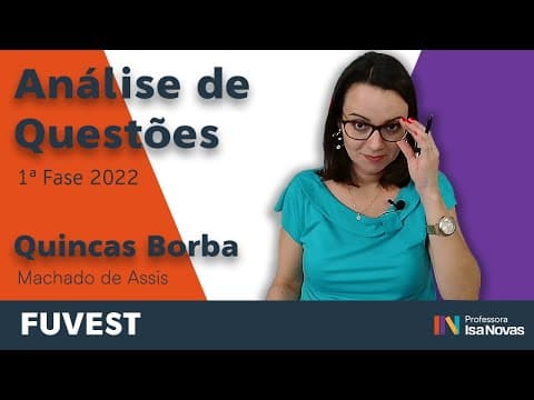 Thumbnail da aula: QUINCAS BORBA | Análise de questões | Machado de Assis | vestibular FUVEST | 1ª fase 2022