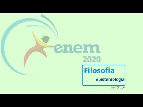 Thumbnail da aula: Filosofia no ENEM 2020 - Epistemologia