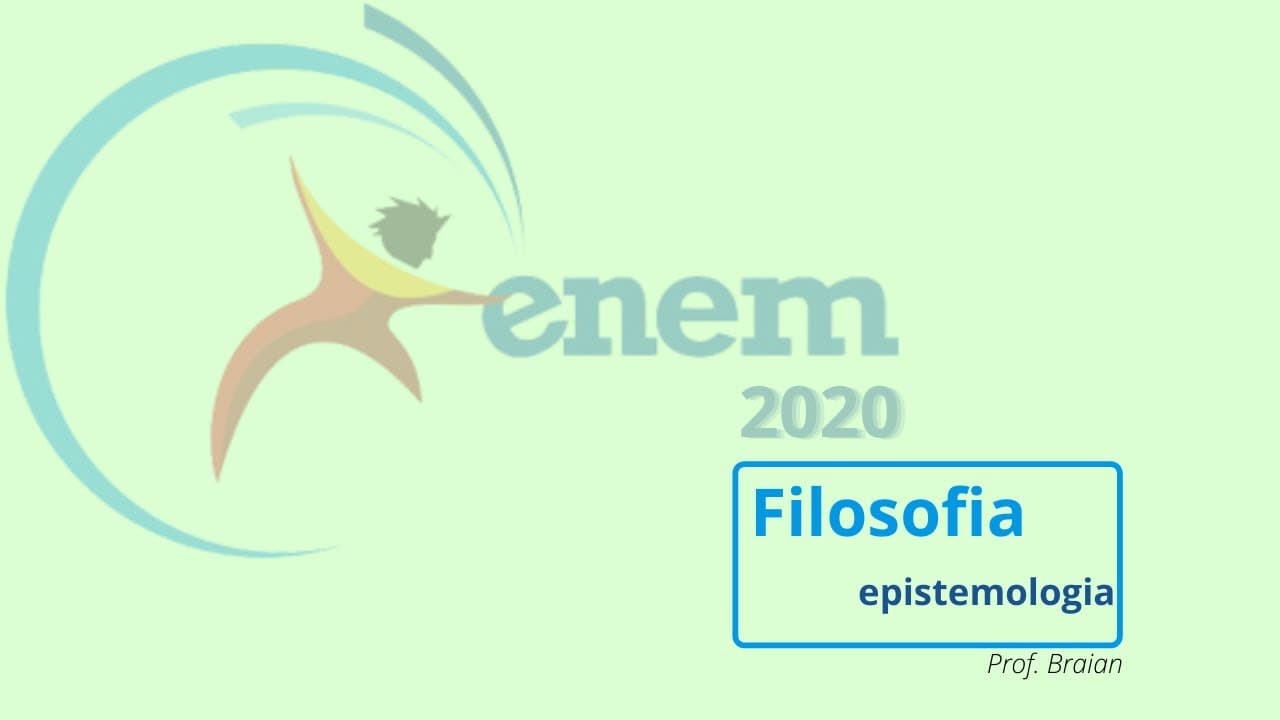 Thumbnail: Filosofia no ENEM 2020 - Epistemologia