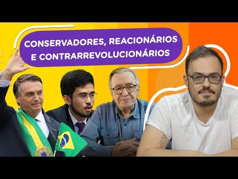 Thumbnail da aula: Conservadores, reacionários e contrarrevolucionários | Quais as diferenças?