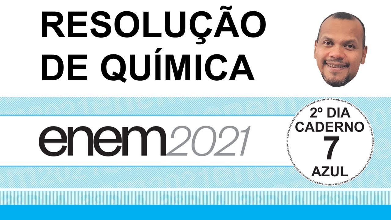 Thumbnail: Enem 2021 - Química - Resolução comentada e Gabarito - Prova Azul #enem2021
