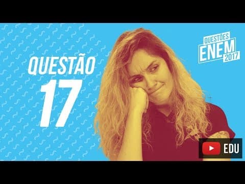 Thumbnail da aula: Enem 2017 - Linguagens | Questão 17 (Caderno Amarelo)
