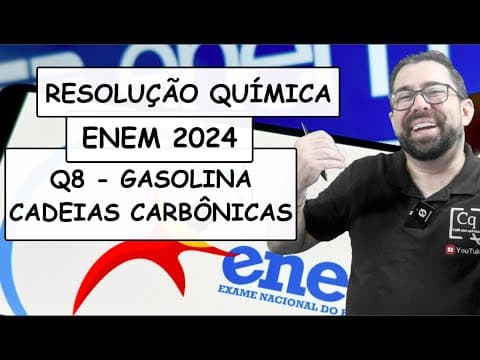 Thumbnail da aula: RESOLUÇÃO ENEM 2023 - QUÍMICA - Q8 GASOLINA / CADEIAS CARBÔNICAS