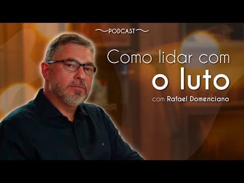 Thumbnail da aula: PODCAST | Como lidar com o luto - Brasil Escola