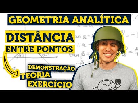 Thumbnail da aula: DISTÂNCIA ENTRE DOIS PONTOS: GEOMETRIA ANALÍTICA