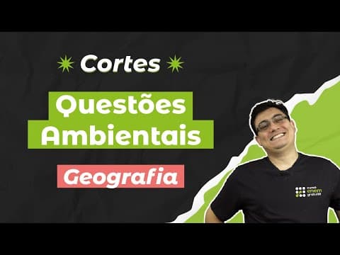 Thumbnail da aula: CORTES DOS AULÕES ENEM 2025: Questões Ambientais e Recursos Hídricos | Geografia | Raphael Carrieri